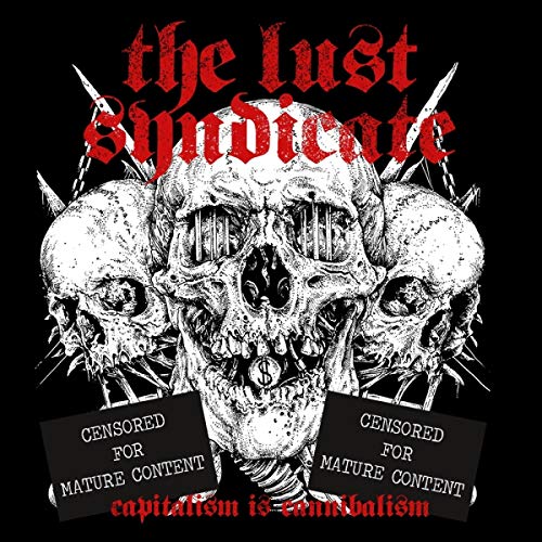 Lust Syndicate, The - Capitalism Is Cannibalism (White Vinyl) [VINYL]