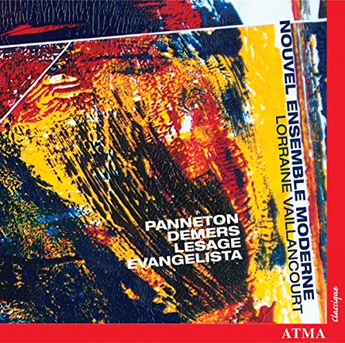 Vaillancourt/Nouvel Ensemble Moderne - Panneton; Demers; Lesage; Evangelista [CD]