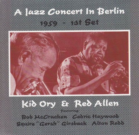 Kid Ory And Red Allen - A Jazz Concert In Berlin 1959 - 1St Set [CD]