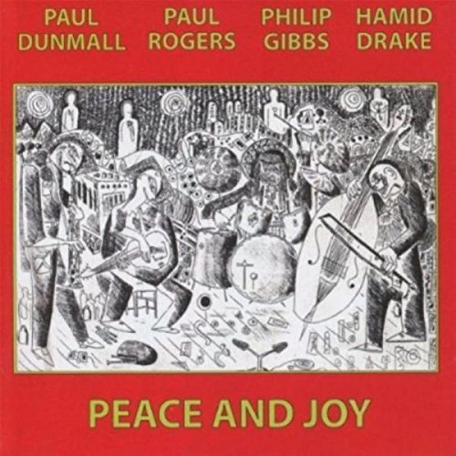 Paul Dunmall Paul Rogers Phi - Peace and Joy [CD]