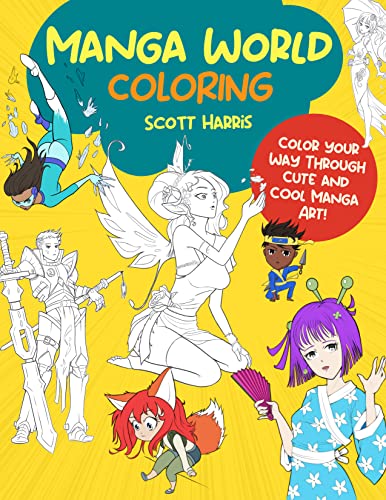 Manga World Coloring: Color your way through cool original manga art! (1) (Manga Coloring)