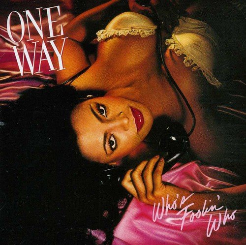 "Album cover featuring a woman in lingerie holding a phone, with text 'One Way' and 'Who's Foolin' Who'."
