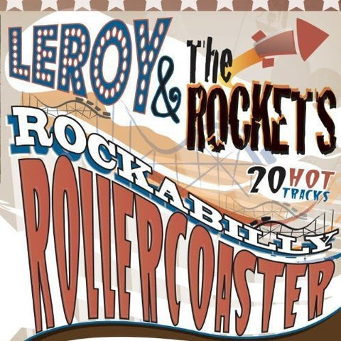 Leroy & The Rockets - Rockabilly Rollercoaster [CD]