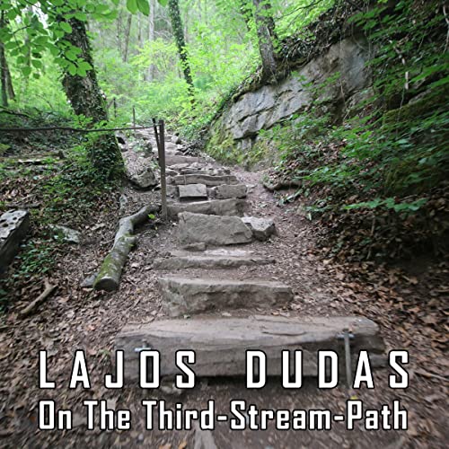 Lajos Dudas - On The Third-Stream-Path [CD]