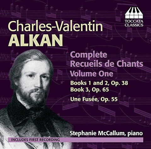 Stephanie Mccallum - Alkan: Recueils De Chants Vol. 1 (Stephanie McCallum) (Toccata Classics : TOCC 0157) [CD]