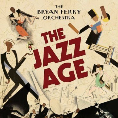 Album cover for "The Jazz Age" by The Bryan Ferry Orchestra, featuring dancing figures.