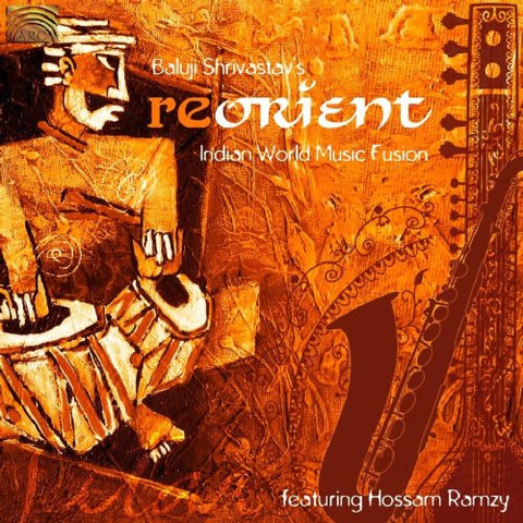 Shrivastav Baluji's Reorient - Indian World Music Fusion [CD]