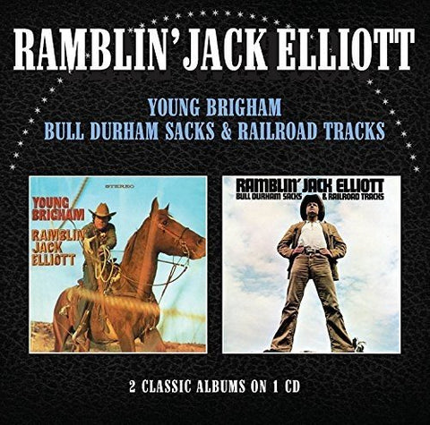 Elliott Ramblin Jack - Young Brigham / Bull Durham Sacks & Railroad Tracks [CD]