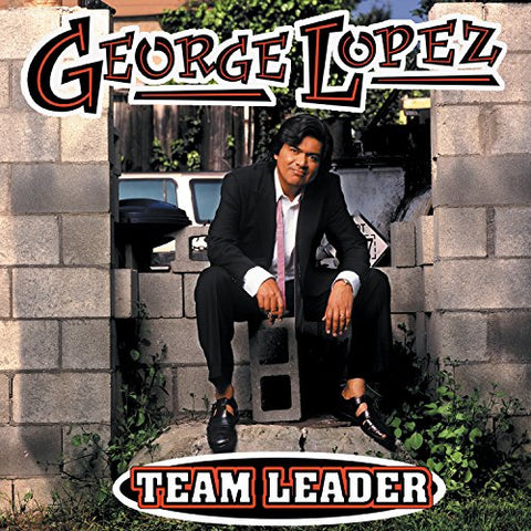 George Lopez - Team Leader (Edited) [CD]