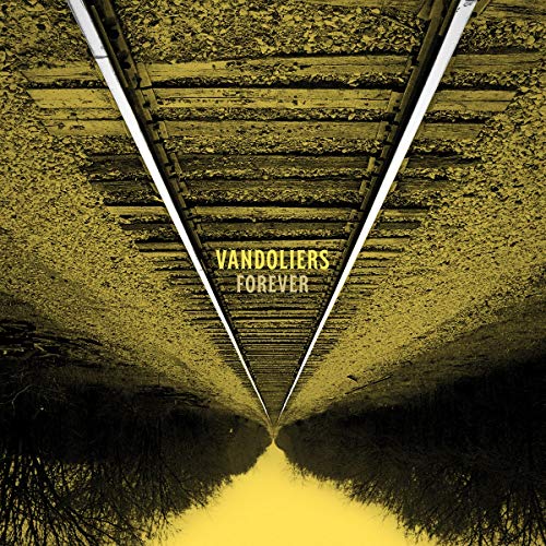 "Album cover with train tracks converging, yellow-toned image, Vandoliers Forever text centered."