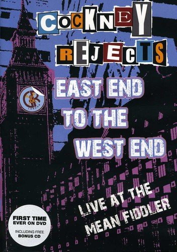 Cockney Rejects - Cockney Rejects - East End To West End - Live At The Mean Fiddler [DVD]