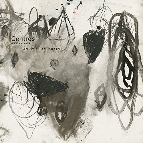 Ian William Craig - Centres [CD]
