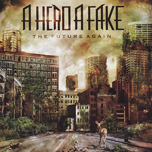"Album cover: A Hero A Fake - The Future Again, featuring a post-apocalyptic cityscape."