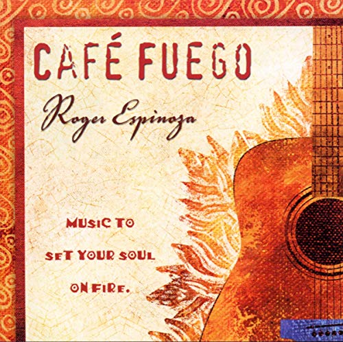Album cover with guitar and flames, titled "Cafe Fuego" by Roger Espinoza.