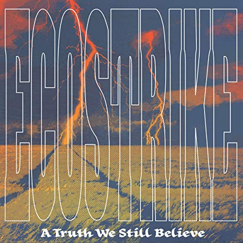 Ecostrike - A Truth We Still Believe [CD]