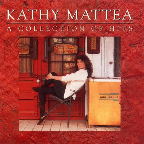 Mattea Kathy - A Collection of Hits [CD]