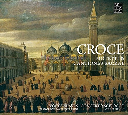 Voces Suaves / Francesco Save - Croce: Motetti & Cantiones Sacrae [CD]