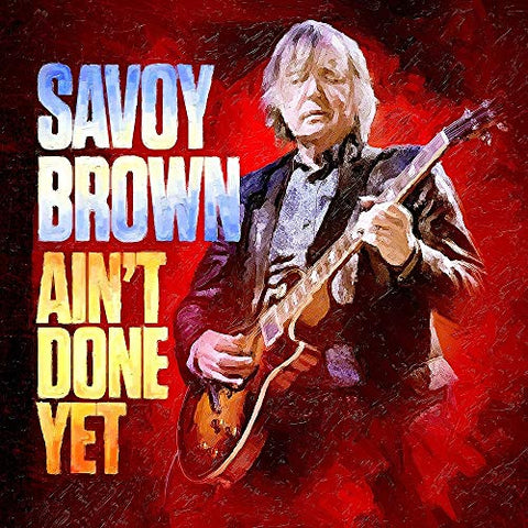 Savoy Brown - Ain't Done Yet (LP)  [VINYL]