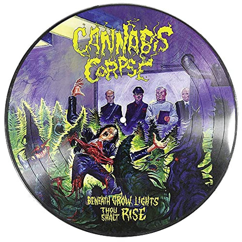 Cannabis Corpse - Beneath Grow Lights Thou Shalt Rise (Picture Disc) [VINYL]