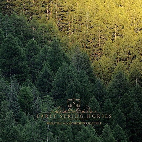 Early Spring Horses - What The Wood Whispers To Itself [CD]