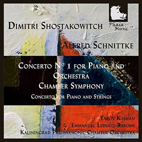 Kasman/leducq-barome/kaliningr - Dimitri Shostakovich: Concerto No. 1 for Piano & Orchestra - Alfred Schnittke: Chamber Symphony op. 110a [CD]