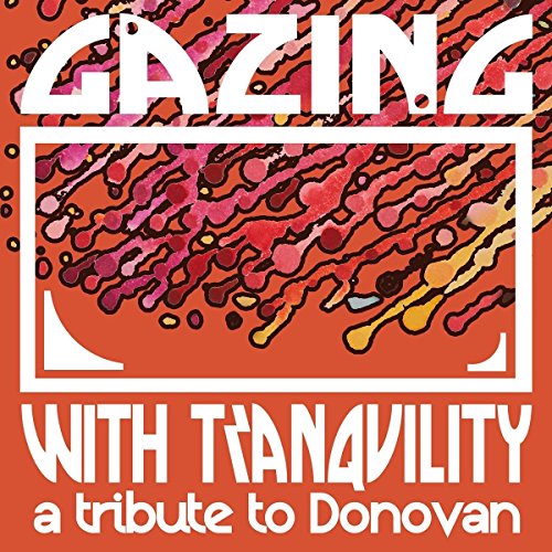 Red album cover with abstract pattern and white text "Gazing with Tranquility: a tribute to Donovan".