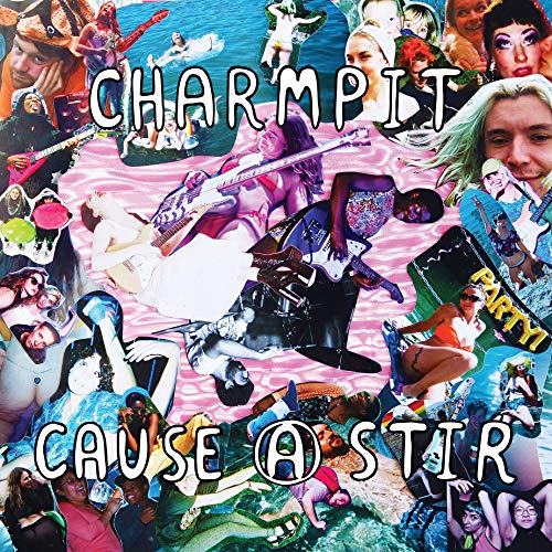 Charmpit - Cause A Stir [VINYL]