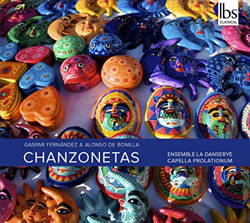 Danserye - Fernandez/Bonilla: Chanzonetas [CD]