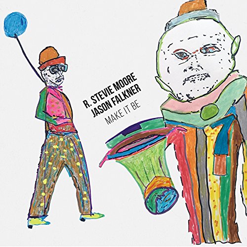 "Album cover with abstract, colorful drawing of two figures and text 'R. Stevie Moore Jason Falkner Make It Be'."