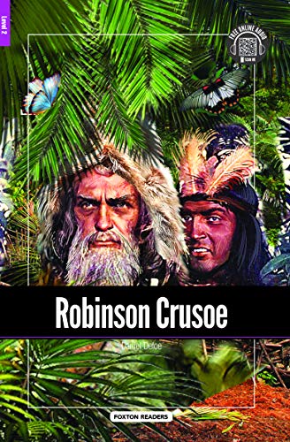 Robinson Crusoe - Foxton Reader Level-2 (600 Headwords A2/B1) with free online AUDIO (Foxton Readers)