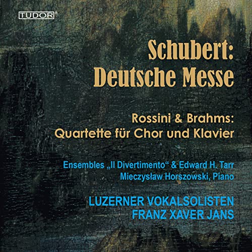 Luzerner Vokalsolisten - Schubert: Deutsche Messe - Rossini & Brahms: Quartette Fur Chor Und Klavier [CD]