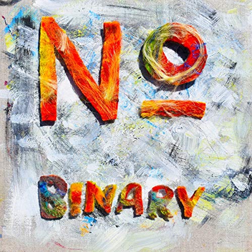 The image is an abstract album cover with the words "NO BINARY" in bold, colorful letters. For accessibility purposes, a suitable alt text could be: "Album cover with 'NO BINARY' in thick, multicolored letters on a textured background."