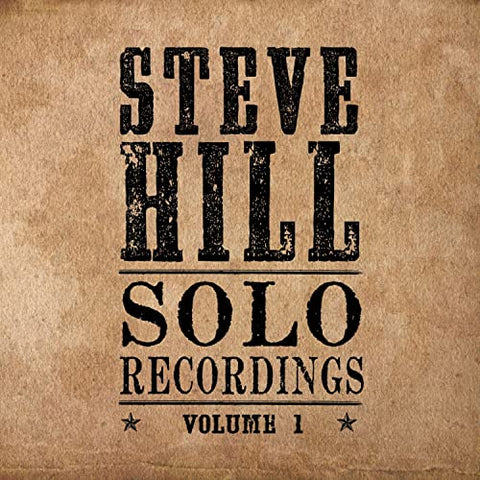 Steve Hill - Solo Recordings - Volume 1  [VINYL]