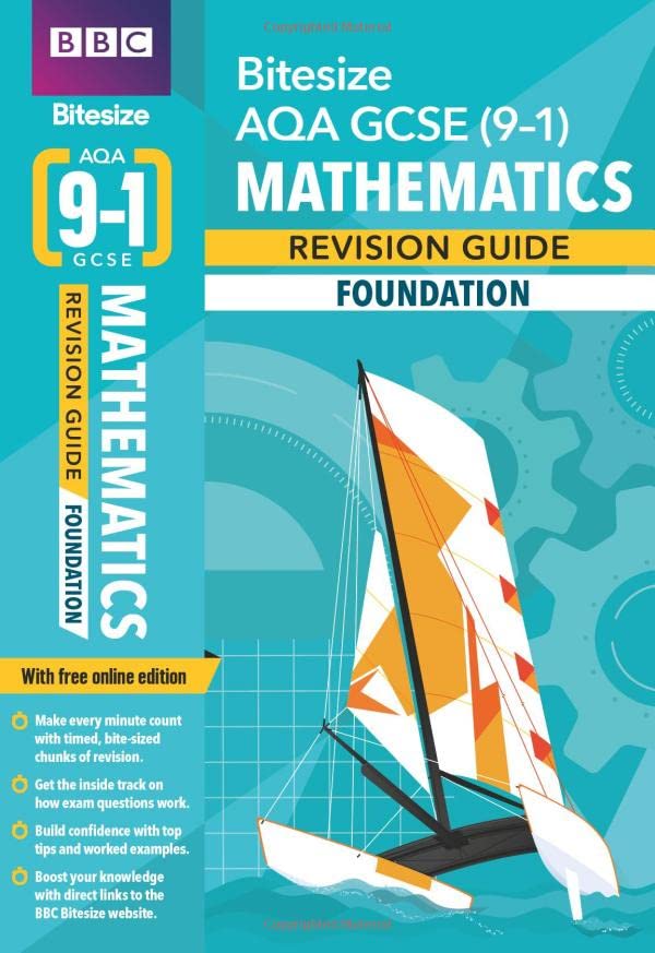 BBC Bitesize AQA GCSE (9-1) Maths Foundation Revision Guide for home learning, 2021 assessments and 2022 exams: for home learning, 2022 and 2023 assessments and exams (BBC Bitesize GCSE 2017)