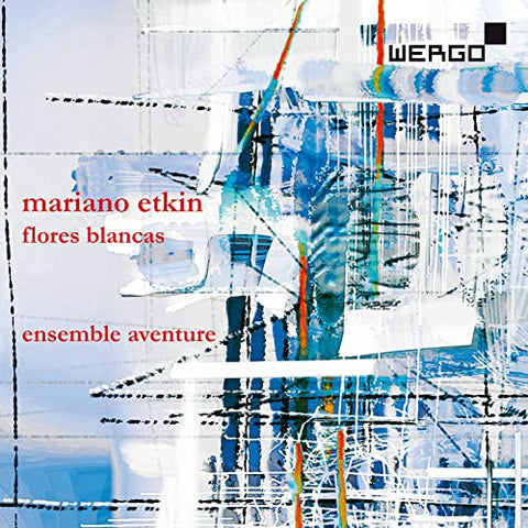 Ensemble Aventure - Mariano Etkin: Flores blancas [CD]