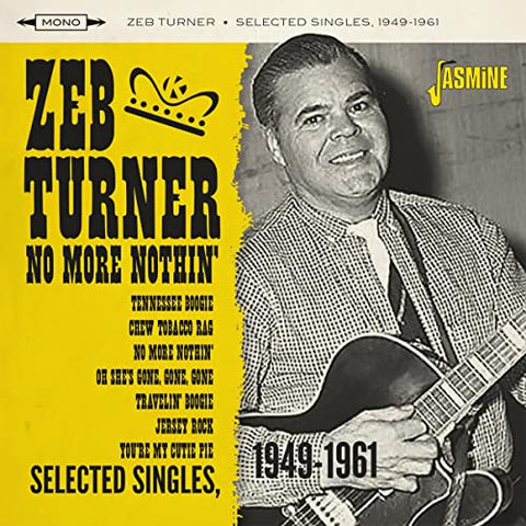 Zeb Turner - No More Nothin' Selected Singles 1949-1961 [CD]
