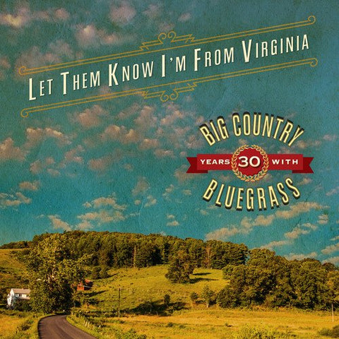 Big Country Bluegrass - Let Them Know I'm From Virginia [CD]