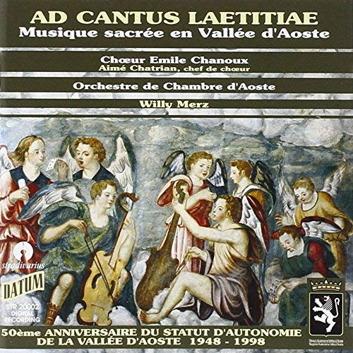 Choeur Emile Chanoux - Ad cantus laetitiae [CD]