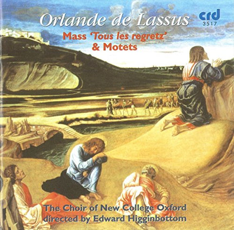 The Choir of New College Oxford - Lassus Mass Tout les Regretz and Motets Audio CD