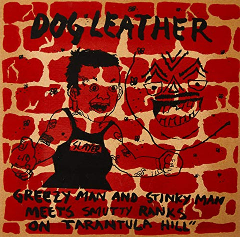 Dog Leather - Greezy Man And Stinky Man Meets Smutty Ranks On Tarantula Hill  [VINYL]