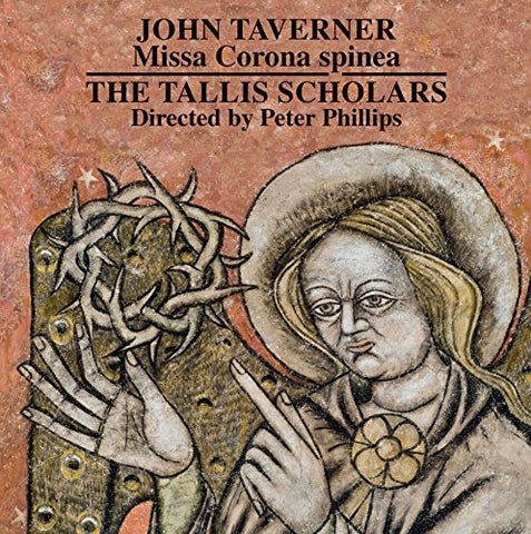 The Tallis Scholars - Taverner: Missa Corona Spinea Audio CD