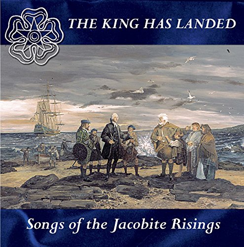 Various Artists - The King Has Landed: Songs Of The Jacobite Risings [CD]