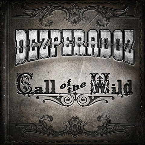 Dezperadoz - Call Of The Wild [CD]