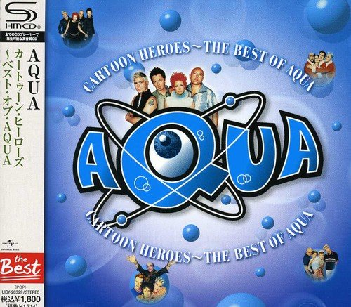 Aqua - Cartoon Heroes The Best Of Aqua [SHM-CD] [CD]
