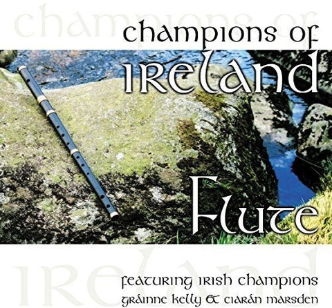 Kelly Grainne And Ciaran Marsd - Champions Of Ireland - Flute [CD]