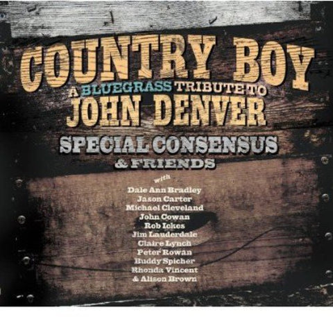 Special Consensus - Country Boy: a Bluegrass Tribute to John Denver [CD]