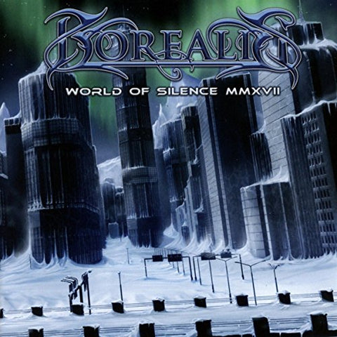 Borealis - World Of Silence Mmxvii [CD]