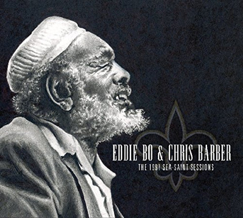 Eddie Bo & Chris Barber - The 1991 Sea-Saint Sessions [CD]