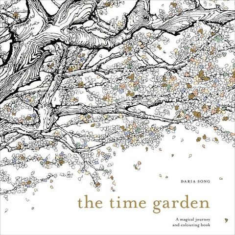 The Time Garden: A magical journey and colouring book