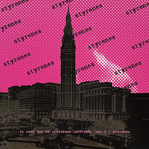 The Styrenes - It Came From Cleveland - 1973-1979 Vol. 1 [VINYL]
